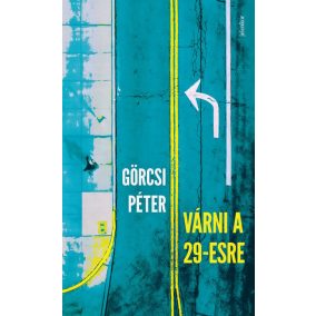 Várni a 29-esre Várni a 29-esre