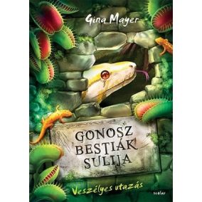 Gonosz Bestiák Sulija 3. - Veszélyes utazás Gonosz Bestiák Sulija 3. - Veszélyes utazás
