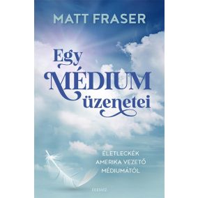 Egy médium üzenetei Egy médium üzenetei
