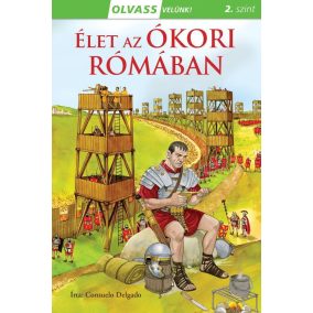 Olvass velünk! (2) - Élet az ókori Rómában Olvass velünk! (2) - Élet az ókori Rómában