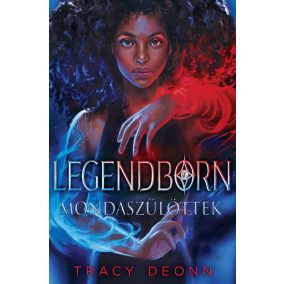 Legendborn - Mondaszülöttek Legendborn - Mondaszülöttek