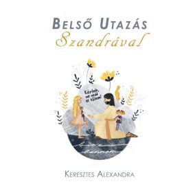 Belső Utazás Szandrával Belső Utazás Szandrával