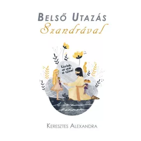 Belső Utazás Szandrával