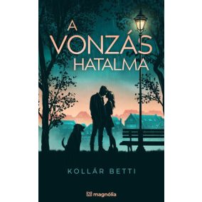 A vonzás hatalma A vonzás hatalma