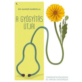 A gyógyítás útjai A gyógyítás útjai