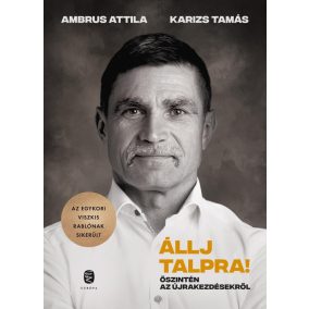 Állj talpra! Állj talpra!