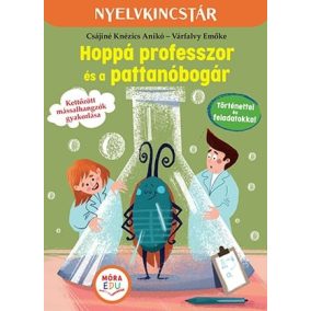 Hoppá professzor és a pattanóbogár Hoppá professzor és a pattanóbogár