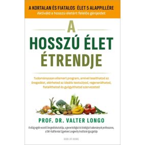 A hosszú élet étrendje A hosszú élet étrendje