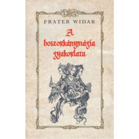 A boszorkánymágia gyakorlata A boszorkánymágia gyakorlata