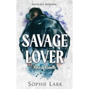 Alvilági románc – Savage Lover - Éldekorált kiadás Alvilági románc – Savage Lover - Éldekorált kiadás