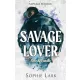 Alvilági románc – Savage Lover - Éldekorált kiadás