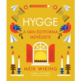 Hygge – A dán életforma művészete Hygge – A dán életforma művészete