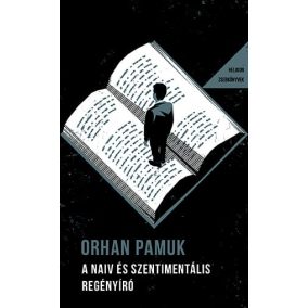 A naiv és szentimentális regényíró - Helikon Zsebkönyvek 142.   A naiv és szentimentális regényíró - Helikon Zsebkönyvek 142.