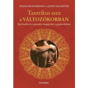 Tantrikus szex a változókorban Tantrikus szex a változókorban