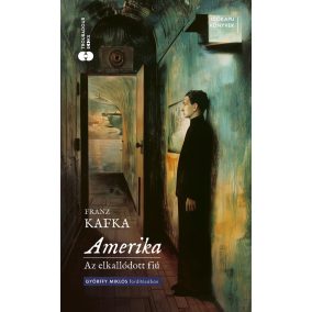 Amerika - Az elkallódott fiú Amerika - Az elkallódott fiú