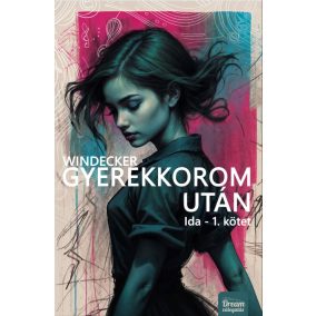 Gyerekkorom után Gyerekkorom után