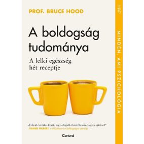 A boldogság tudománya A boldogság tudománya