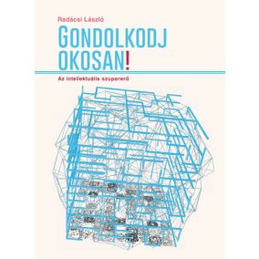 Gondolkodj okosan! Gondolkodj okosan!