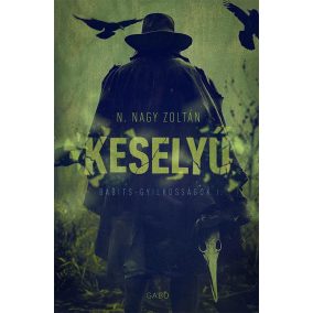 Keselyű - Babits gyilkosságok I. Keselyű - Babits gyilkosságok I.