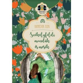 Székelyföldi mondák és mesék Székelyföldi mondák és mesék