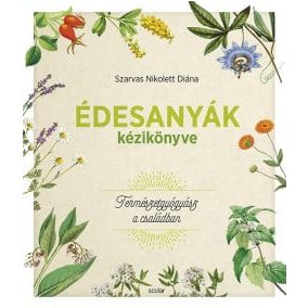 Édesanyák kézikönyve Édesanyák kézikönyve