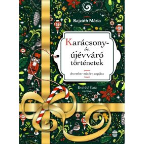 Karácsony- és újévváró történetek - december minden napjára   Karácsony- és újévváró történetek - december minden napjára
