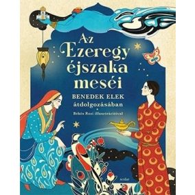 Az Ezeregyéjszaka meséi Az Ezeregyéjszaka meséi