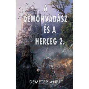 A démonvadász és a herceg 2. A démonvadász és a herceg 2.