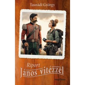 Riport János vitézzel Riport János vitézzel