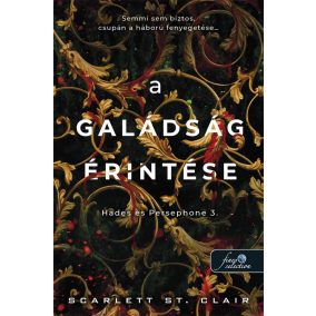 A galádság érintése (Hades és Persephone 3.) A galádság érintése (Hades és Persephone 3.)