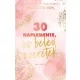 30 naplemente, és beléd szeretek