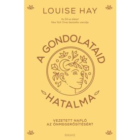 A gondolataid hatalma A gondolataid hatalma
