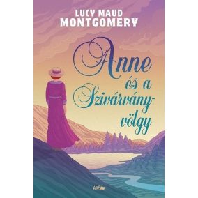 Anne és a Szivárvány-völgy Anne és a Szivárvány-völgy