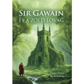 Sir Gawain és a zöld lovag Sir Gawain és a zöld lovag