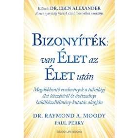 Bizonyíték: van élet az élet után Bizonyíték: van élet az élet után