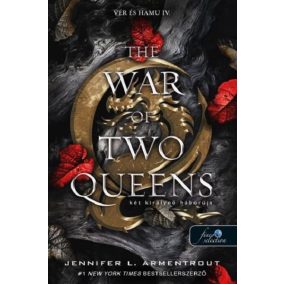The War of Two Queens - Két királynő háborúja (Vér és hamu 4.)   The War of Two Queens - Két királynő háborúja (Vér és hamu 4.)