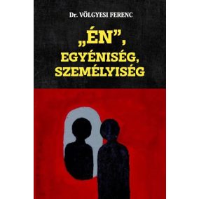 „ÉN”, Egyéniség, Személyiség „ÉN”, Egyéniség, Személyiség