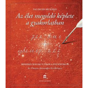 Az élet megoldó képlete a gyakorlatban Az élet megoldó képlete a gyakorlatban