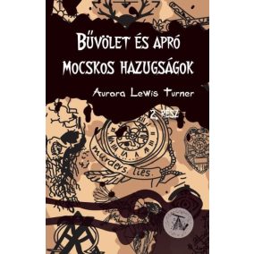 Bűvölet és apró mocskos hazugságok Bűvölet és apró mocskos hazugságok