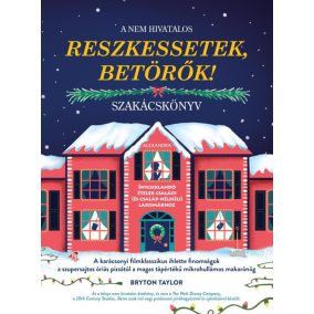 A nem hivatalos Reszkessetek, betörők! szakácskönyv A nem hivatalos Reszkessetek, betörők! szakácskönyv