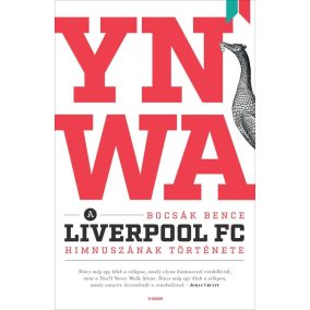 YNWA - A Liverpool FC himnuszának története YNWA - A Liverpool FC himnuszának története