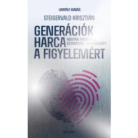 Generációk harca a figyelemért 2. - Ünnepi, limitált kiadás   Generációk harca a figyelemért 2. - Ünnepi, limitált kiadás