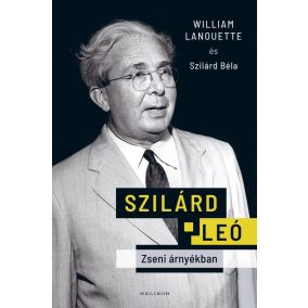 Szilárd Leó - Zseni árnyékban Szilárd Leó - Zseni árnyékban