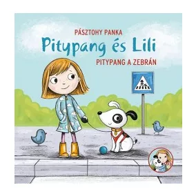 Pitypang és Lili - Pitypang a zebrán