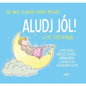 Aludj jól! – A kis túlélőkönyv Aludj jól! – A kis túlélőkönyv