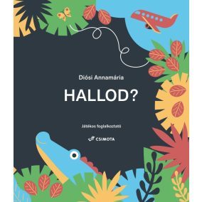 Hallod? - Játékos foglalkoztató Hallod? - Játékos foglalkoztató