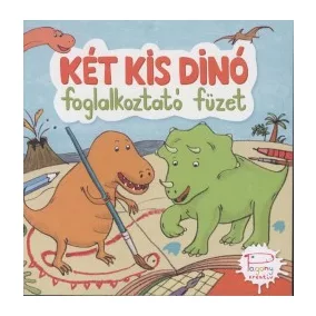 Két kis dinó - foglalkoztató füzet