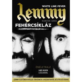 Lemmy - Fehércsíkláz Lemmy - Fehércsíkláz