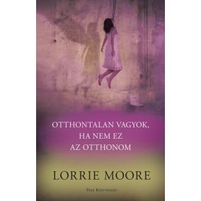 Otthontalan vagyok, ha nem ez az otthonom Otthontalan vagyok, ha nem ez az otthonom