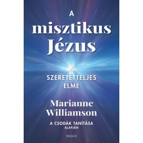 A misztikus Jézus A misztikus Jézus